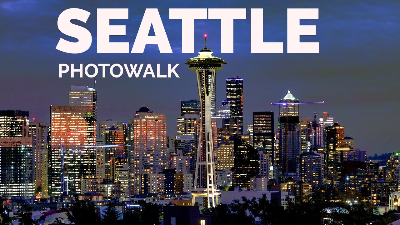 Seattle: What to see and Photograph