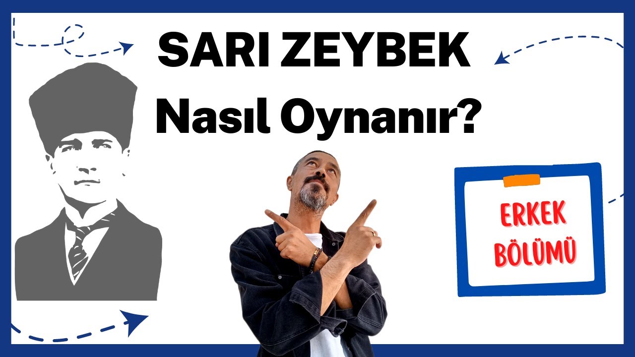 Sarı Zeybek Nasıl Oynanır? Erkek Figürleri Eğitim Videosu . Anlatım - Prova - Müzikli Çalışma