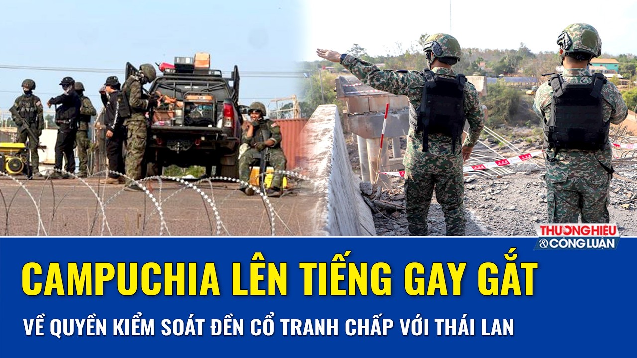 Campuchia lên tiếng gay gắt về quyền kiểm soát đền cổ tranh chấp với Thái Lan