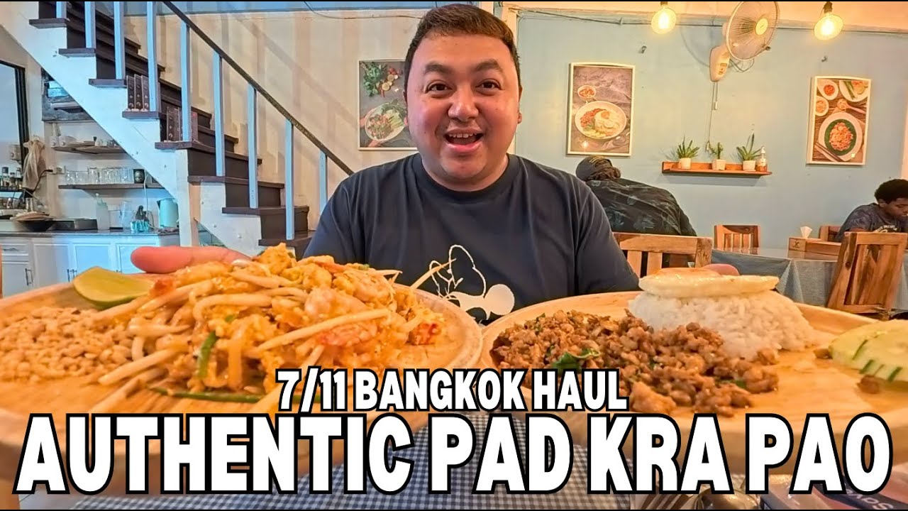 THE ORIGINAL THAI BASIL STIR FRY - PAD KRA PAO  + 7-ELEVEN BANGKOK HAUL