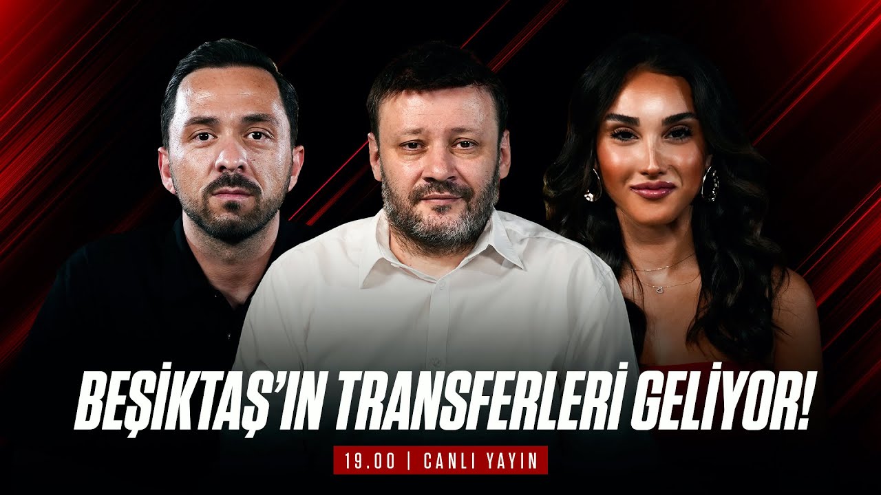 ⚪ CANLI | Beşiktaş’ta Transferler Yolda! Kim Geliyor, Neler Oluyor? Transferde Son Durum