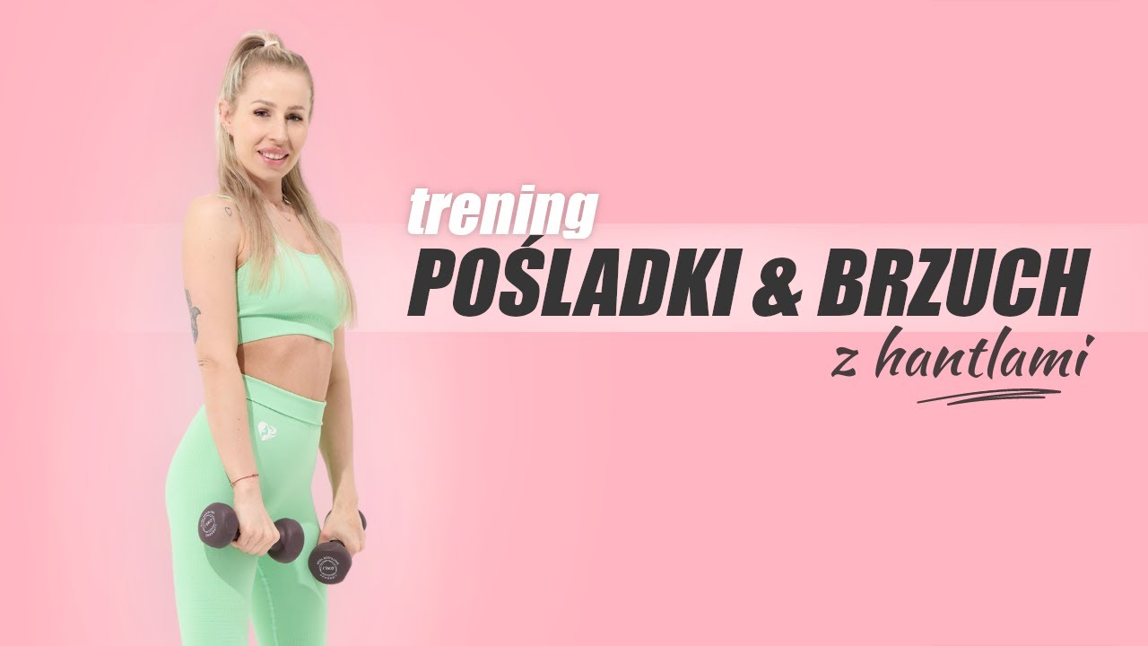 TRENING POŚLADKI, NOGI & BRZUCH | SHAPE Z HANTLAMI | Agata Zając