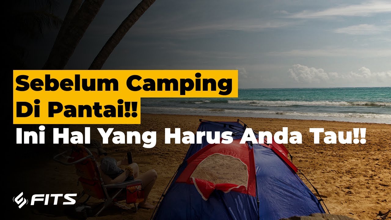 9 Tips Camping di Pantai