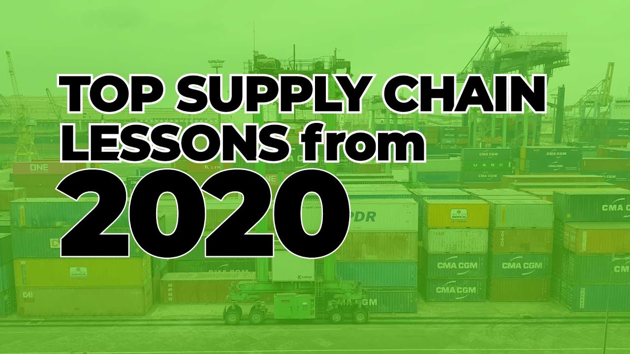 Supply Chain Lessons Learned from 2020