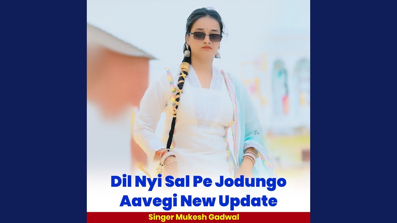 Dil Nyi Sal Pe Jodungo Aavegi New Update