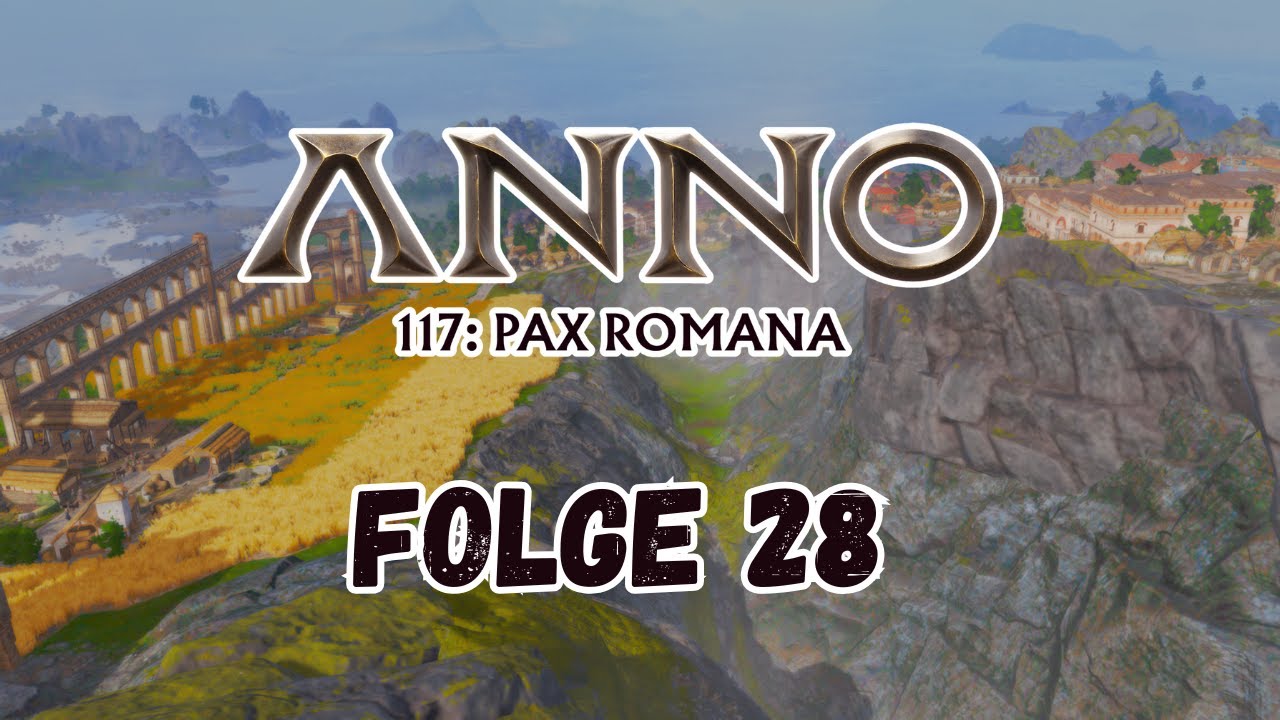 ANNO 117: Pax Romana - Folge 28: Maximale Bierproduktion [German/Deutsch]