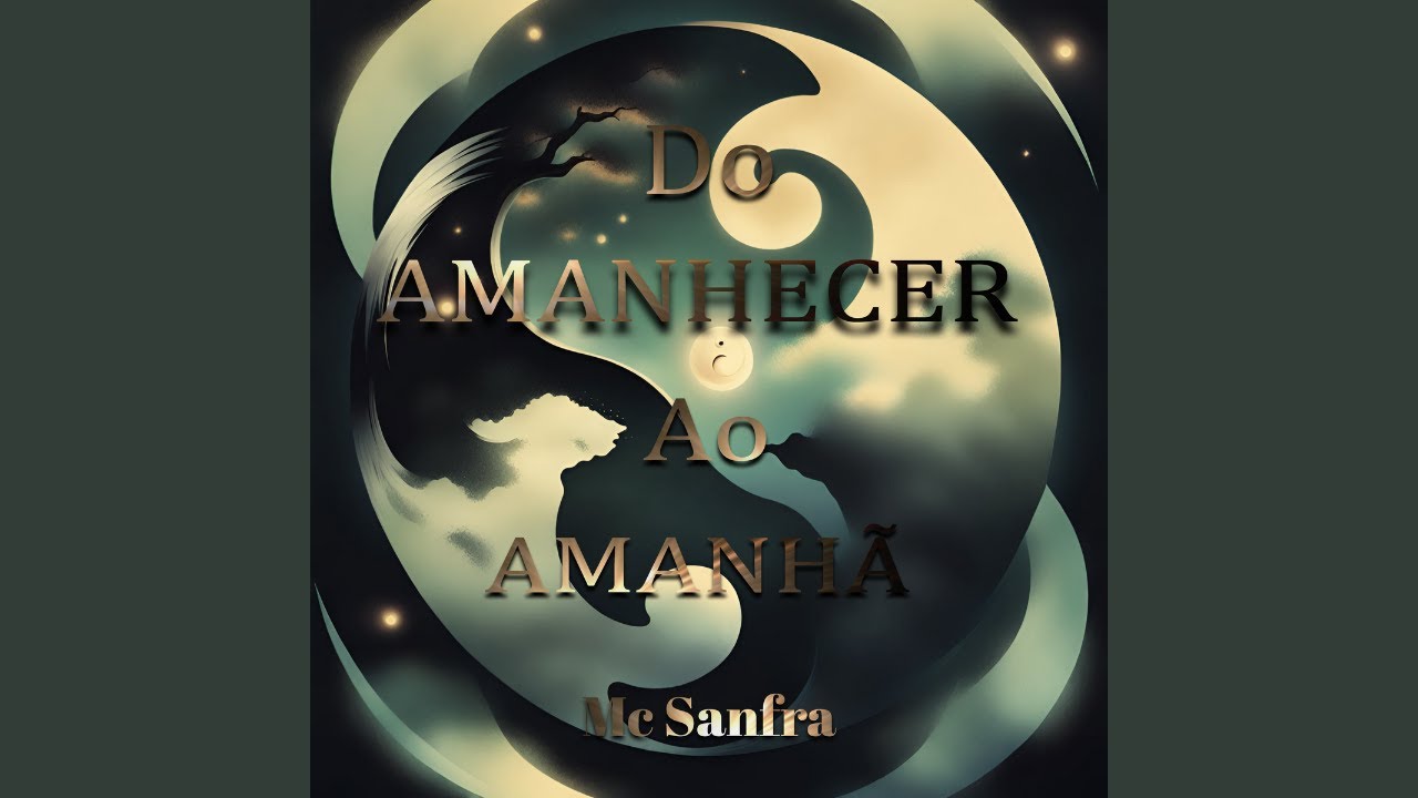 Mc Sanfra - Do Amanhecer ao Amanhã