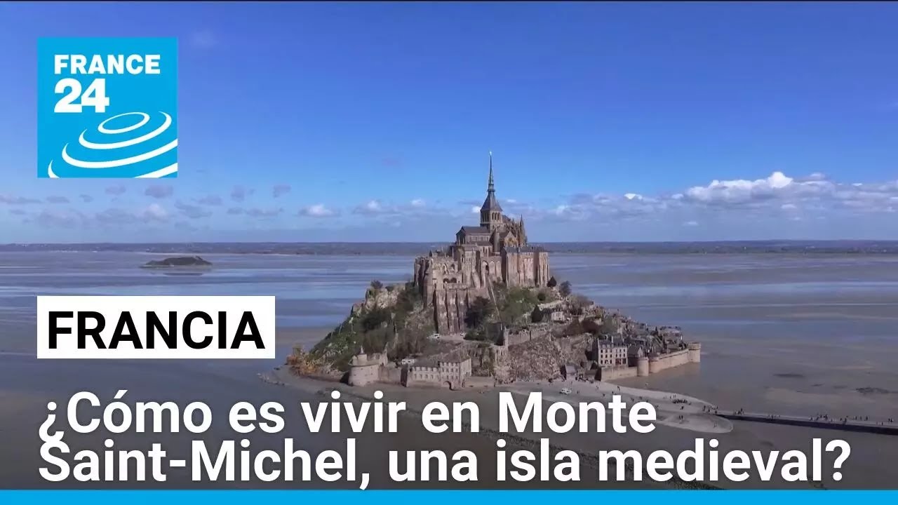 Monte Saint-Michel: el día a día en una joya medieval rodeada por el mar • FRANCE 24 Español