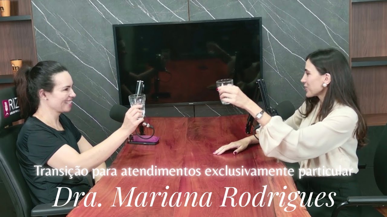 Ep. 06 com Dra. Mariana Rodrigues