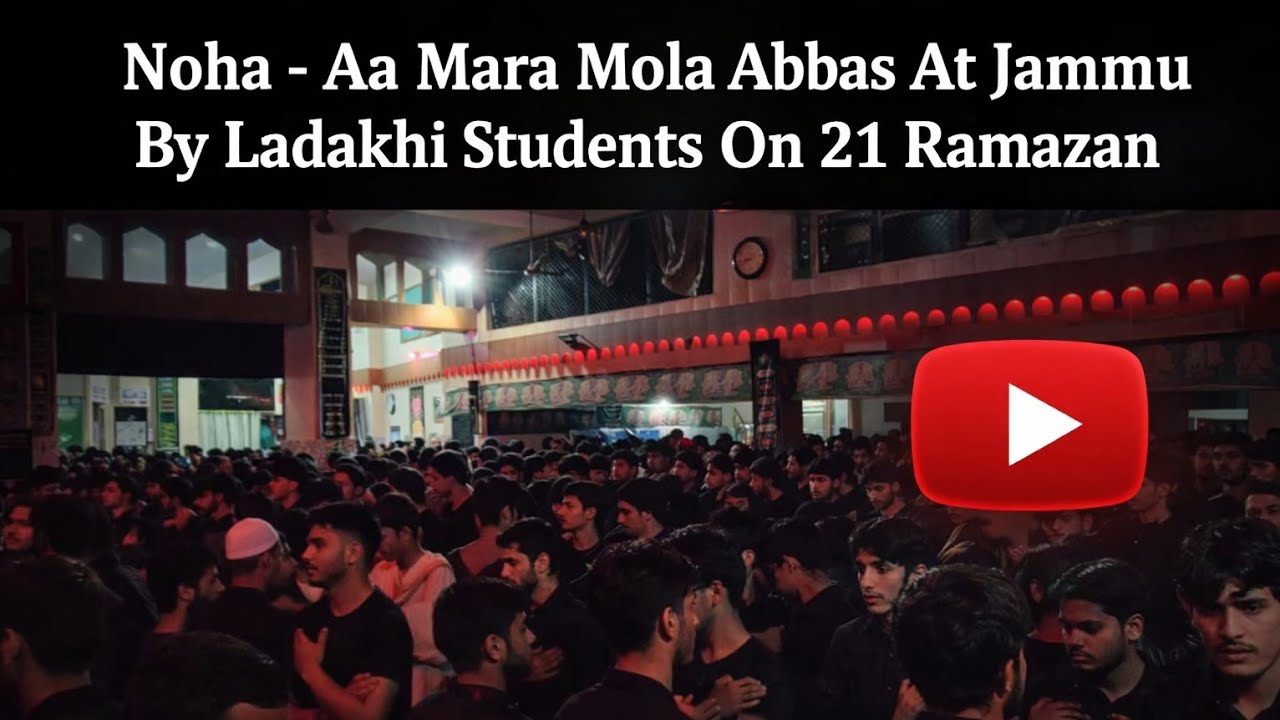 Aa mara mola abass | 21 ramazan| ladakhi students at Jammu  |2026 