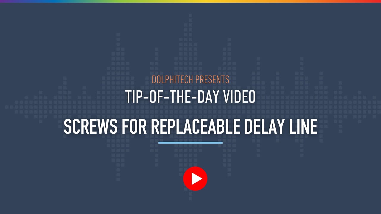 Tip-of-the-day: Screws for replaceable delay line