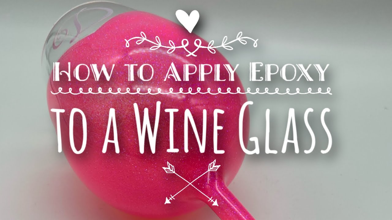 DIY: How to apply Epoxy to a Wine Glass