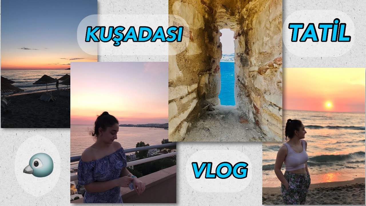 KUŞADASI TATİL VLOGU | EPHESİA OTEL | BENİMLE TATİL | KUŞADASI KALESİ | MÜKEMMEL GÜN BATIMI