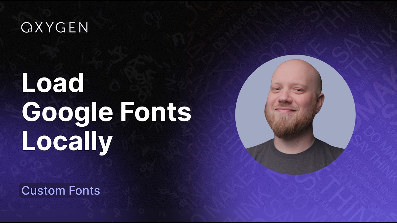 How to Load Google Fonts Locally in Oxygen (Improve Core Web Vitals)