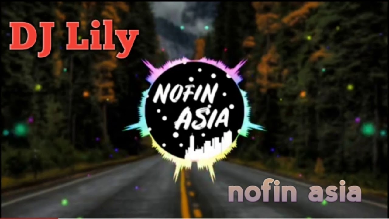 Dj Lily - By Nofin Asia