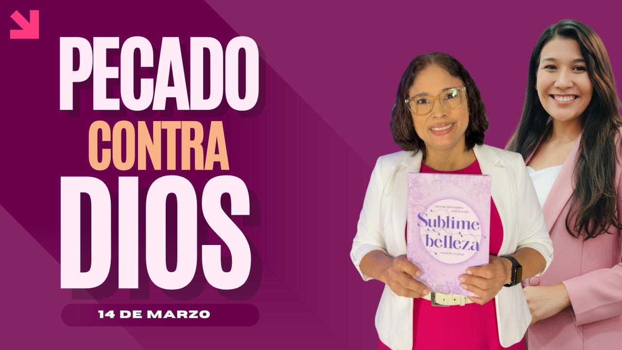 Devocional para Mujeres | 14 de Marzo | Pecado contra Dios | Madres de Rodillas