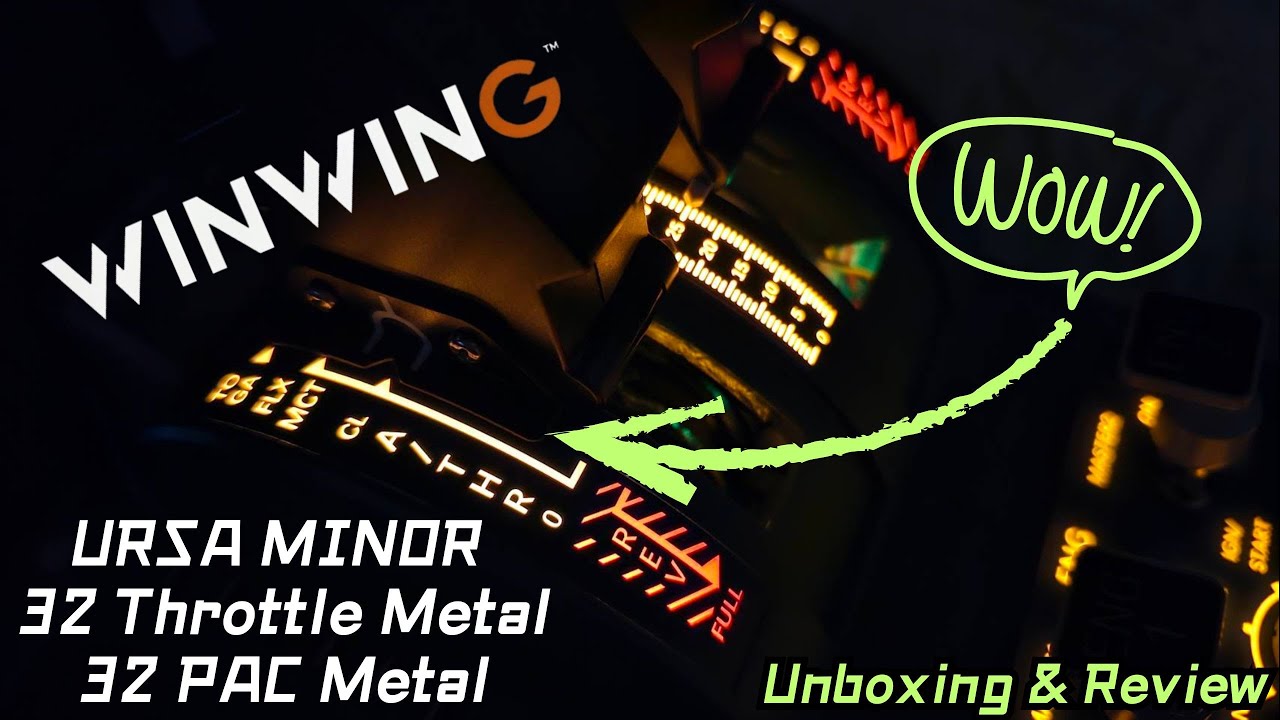 細節滿滿!! | WINWING URSA Minor 32 Throttle + 32 PAC Metal | Unboxing & Review