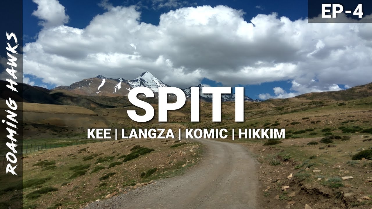 Spiti Road Trip | Ep.4 | Kee Kibber Langza Komic Hikkim - Roaming Hawks