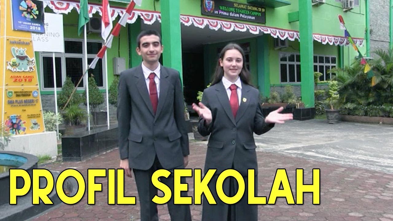 Profil SMA Plus Negeri 17 Palembang || Sekolah Rujukan Nasional