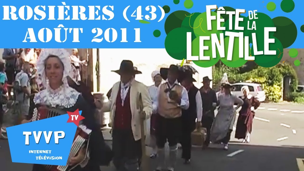 40ÈME FÊTE DE LA LENTILLE  DE ROSIÈRES (43) - TVVP