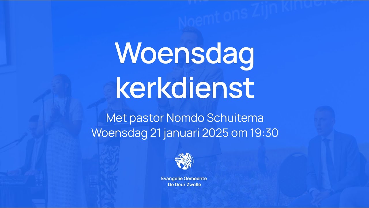 Kerkdienst met pastor Nomdo Schuitema | Woensdagavond 21 januari 2025 | De Deur Zwolle