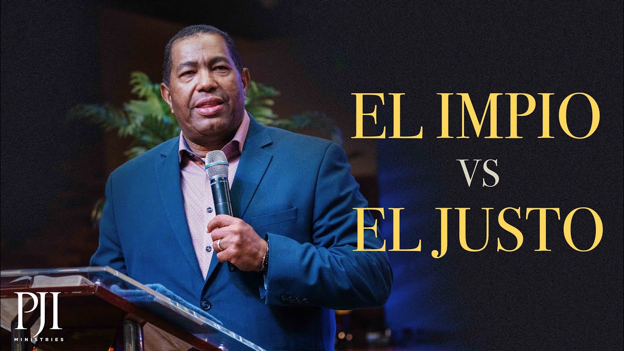 El IMPIO VS. EL JUSTO | PASTOR JOSE INFANTE