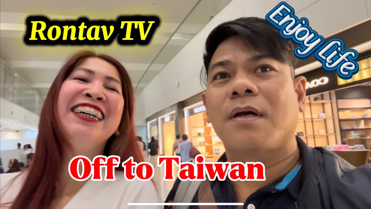 MANILA TO TAIPEI | ENJOY LIFE TO THE FULLEST | RONTAV TV