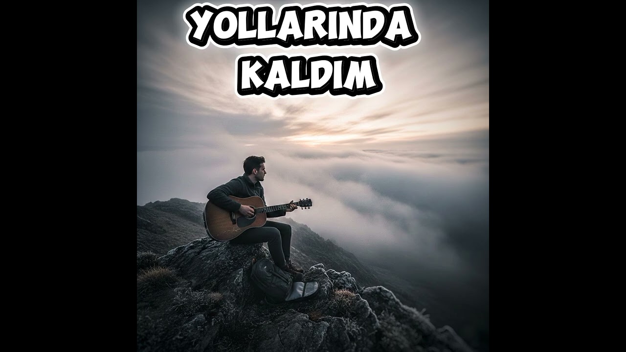 Yollarında Kaldım 