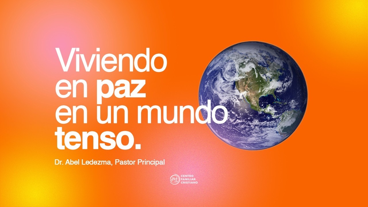 Viviendo en paz en un mundo tenso | Pastor Abel Isaac Ledezma 11am