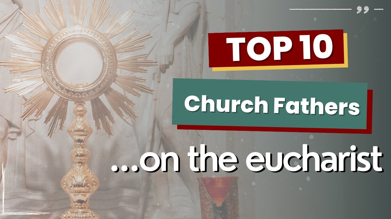 What the Early Church Believed about the Eucharist