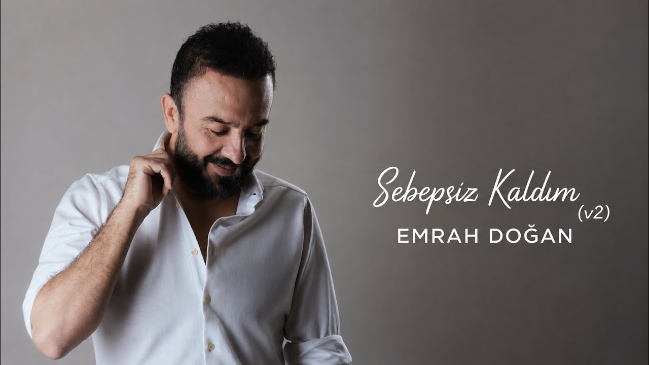 Emrah Doğan - Sebepsiz Kaldım v2