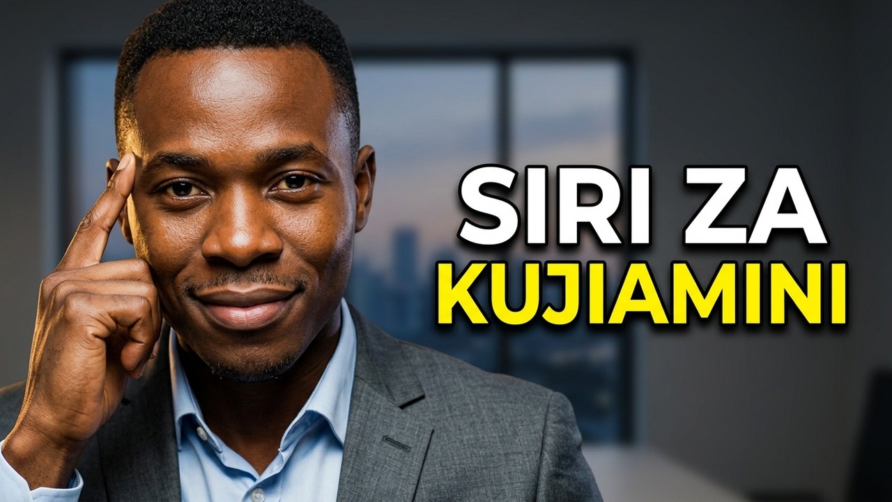 SIRI 10 ZA AKILI YA BINADAMU Zinazokufanya Uonekane Mwenye Kujiamini