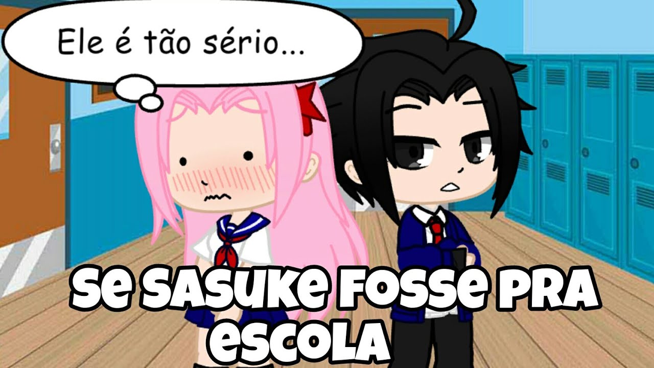 °SE SASUKE FOSSE PRA ESCOLA° #2 (GC) [Contém Sasusaku e Naruhina]