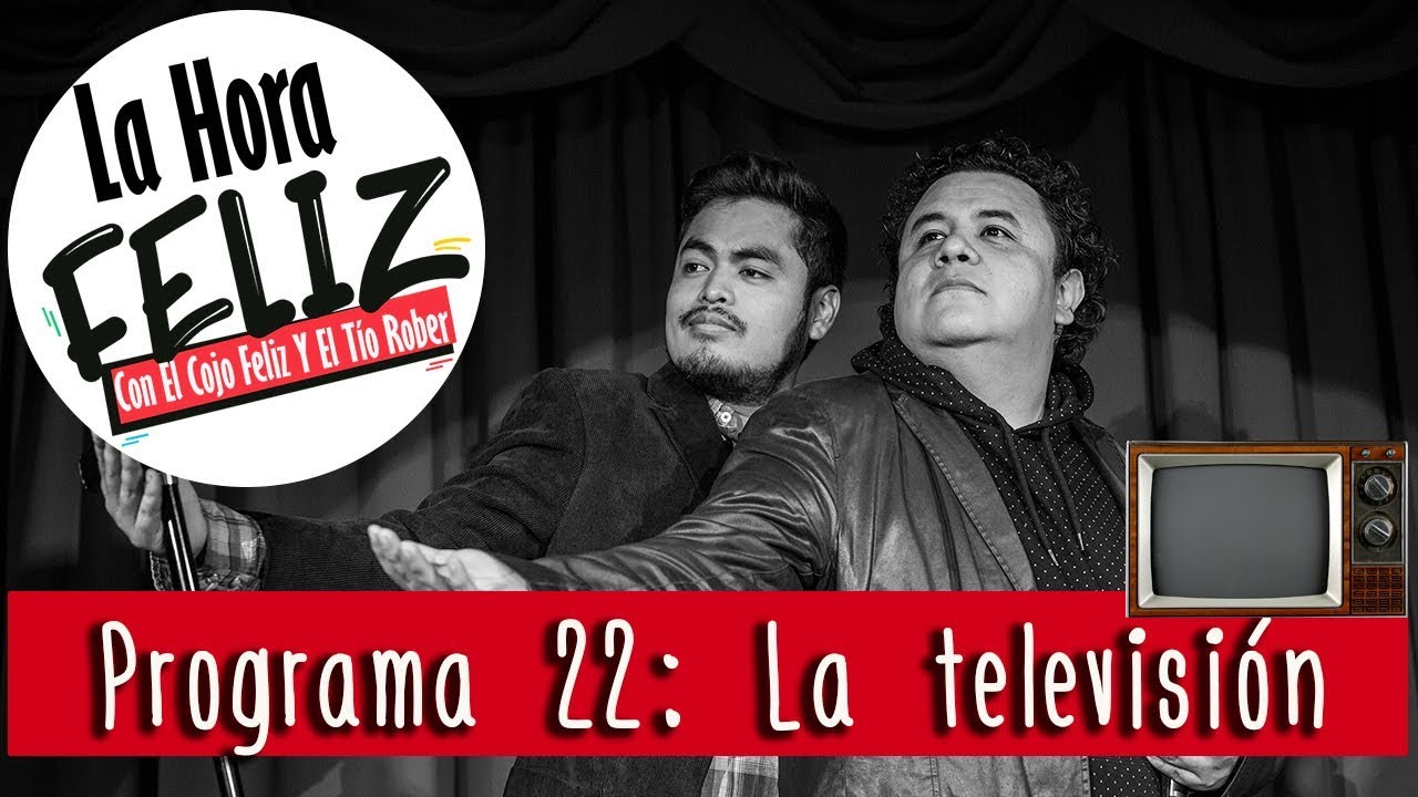 La hora feliz 22: La televisión