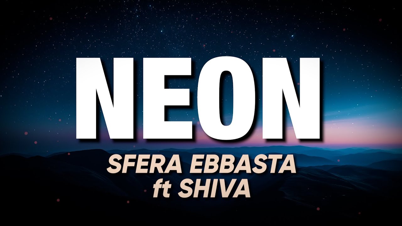 Sfera Ebbasta ft Shiva - NEON (Testo/Lyrics)