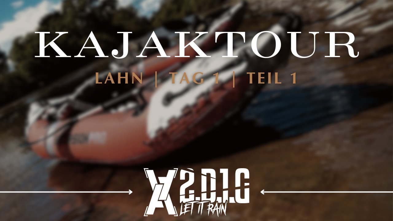 Kajaktour Lahn Teil 1 - da war noch alles gut...