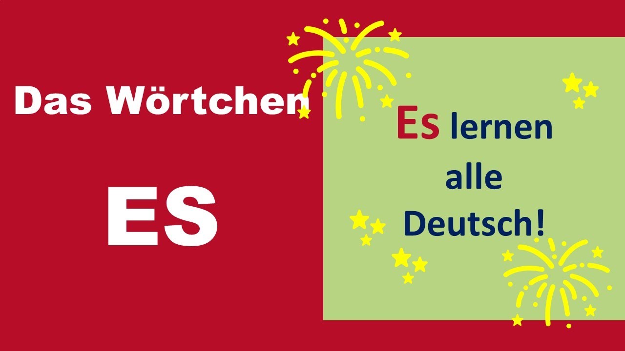 Das Wörtchen ES richtig einsetzen    (B2)