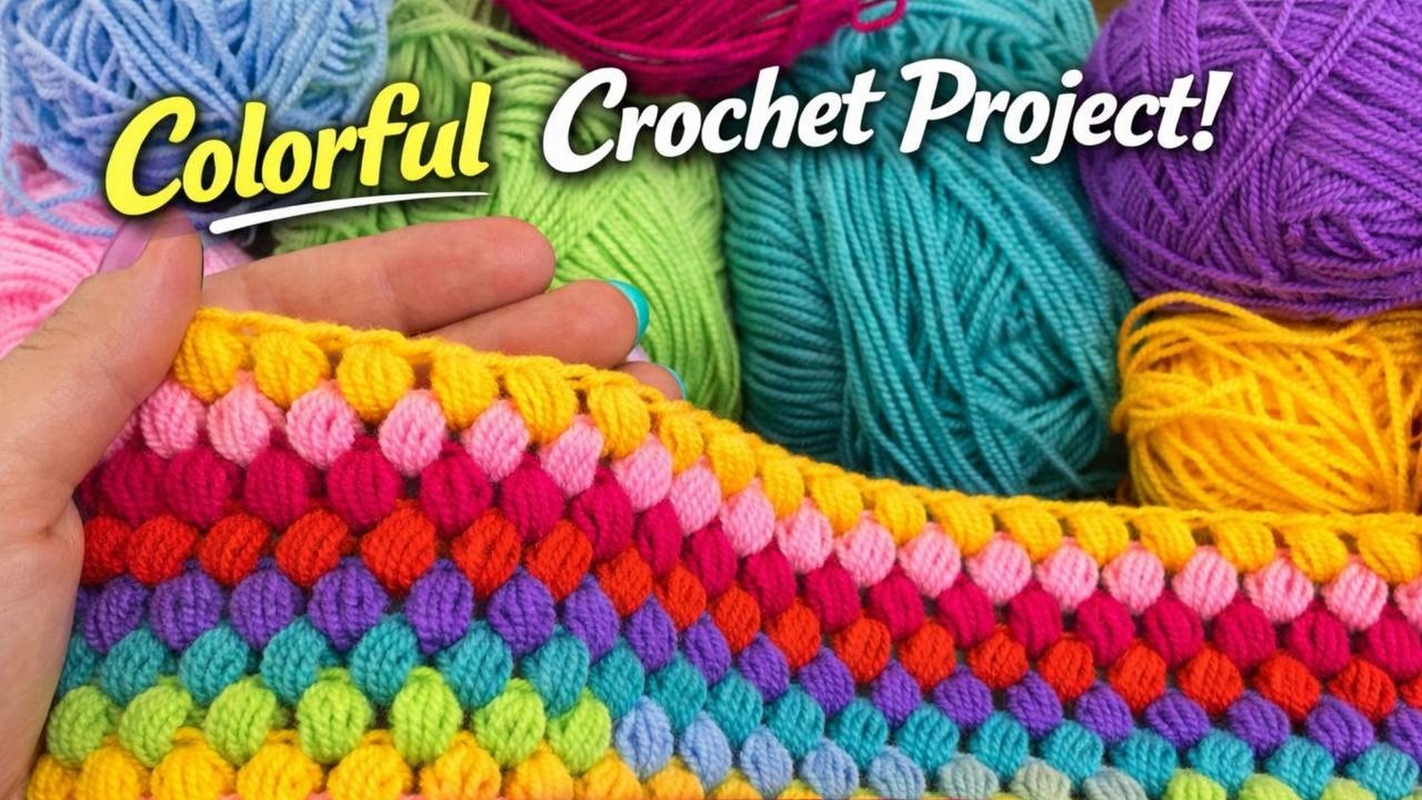 Colorful Crochet Puff Stitch Pattern Easy Step by Step Tutorial