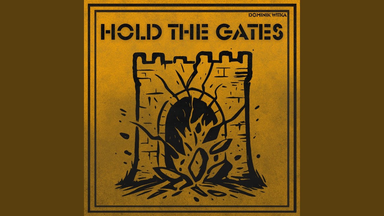 Hold The Gates