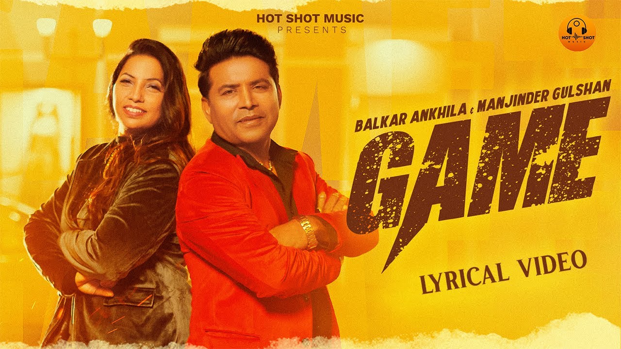 GAME (Lyrical Video) - Balkar Ankhila | Manjinder Gulshan | Sidhu Moosewala| Punjabi song  2025