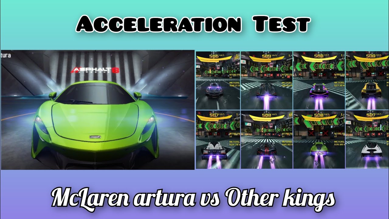 Asphalt 8 | Acceleration Test. McLaren artura vs other kings😱