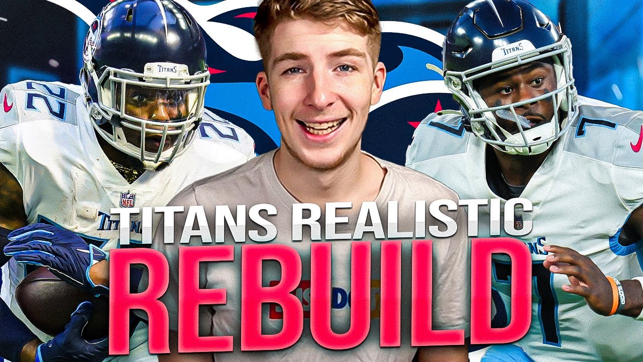 TENNESSEE TITANS REALISTIC REBUILD IN MADDEN 23!