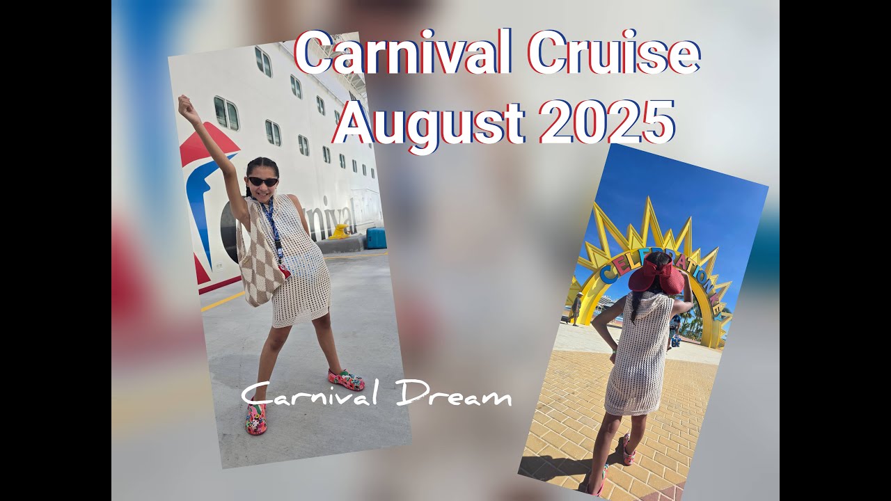 Carnival Cruise  August 2025 - Carnival Dream