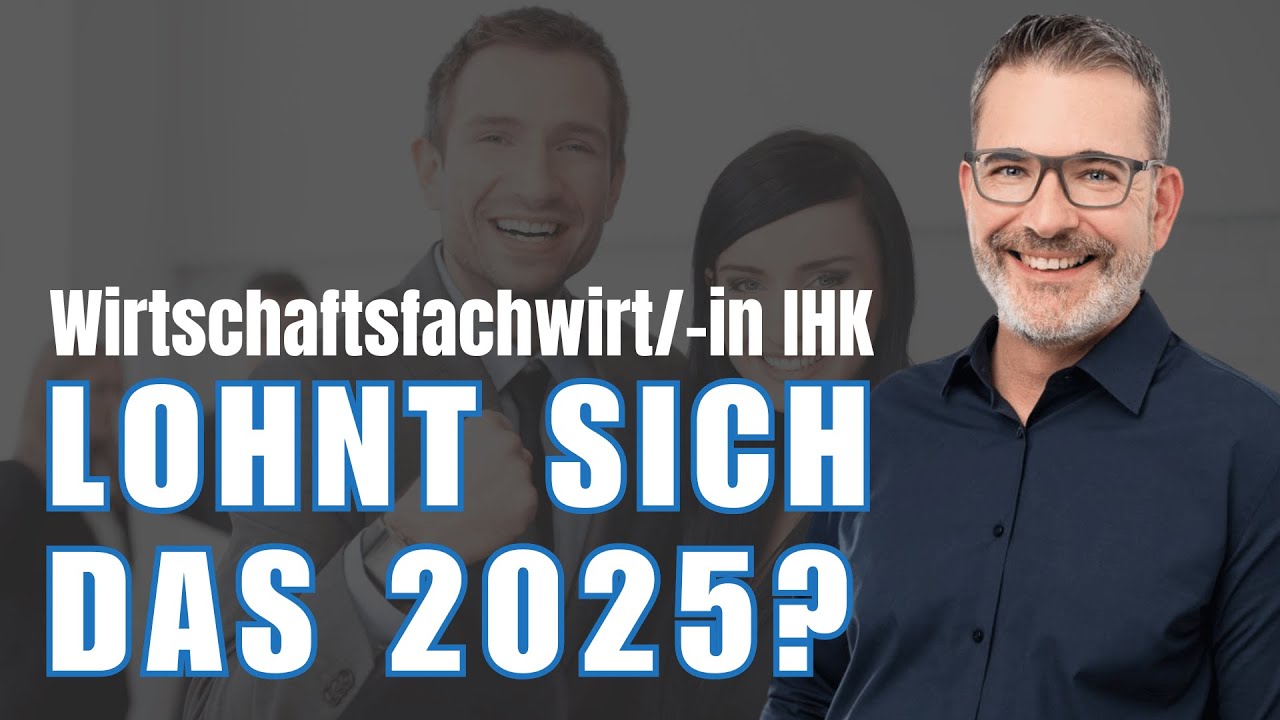 Wirtschaftsfachwirt/-in IHK 2025 - Lohnt sich die Weiterbildung noch? | GripsCoachTV