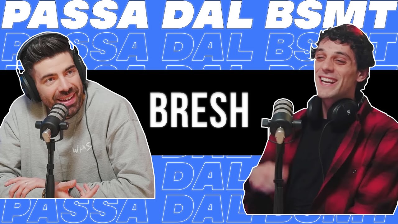 OGNI COSA HA IL SUO TEMPO! BRESH passa dal BSMT!