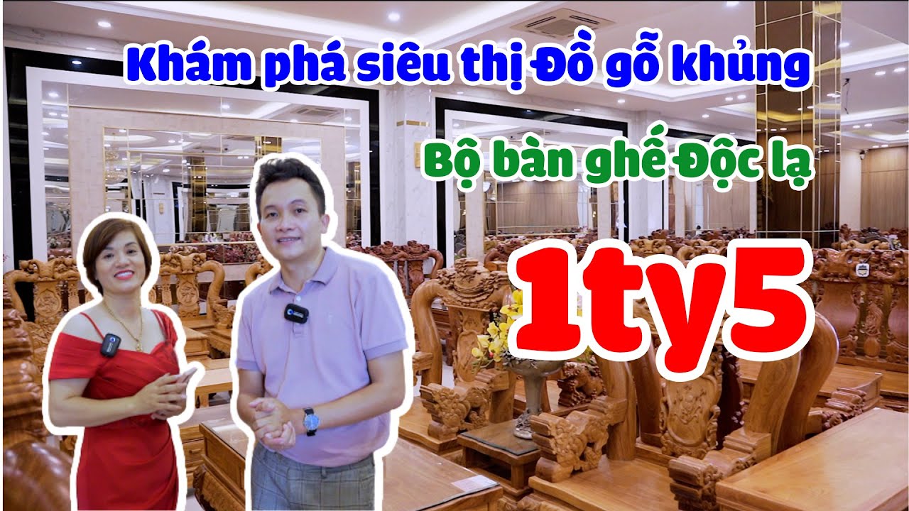 Khám phá Siêu thị Nội thất Siêu khủng  tại Đồng Nai - Bộ bàn ghế GỖ ĐỘC LẠ 1,5 tỷ | Saigon Travel