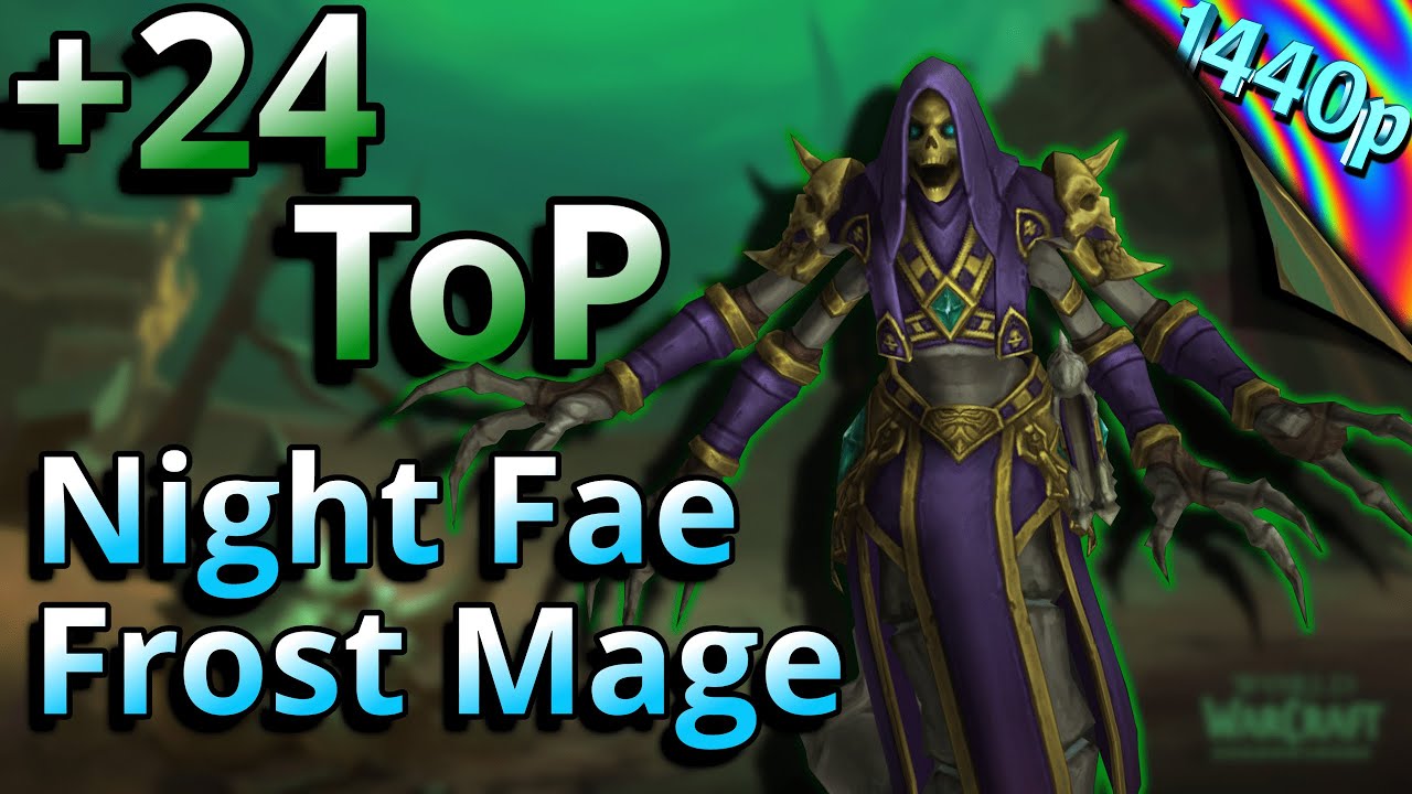 +24 ToP Night Fae Frost Mage Gameplay 9.1.5