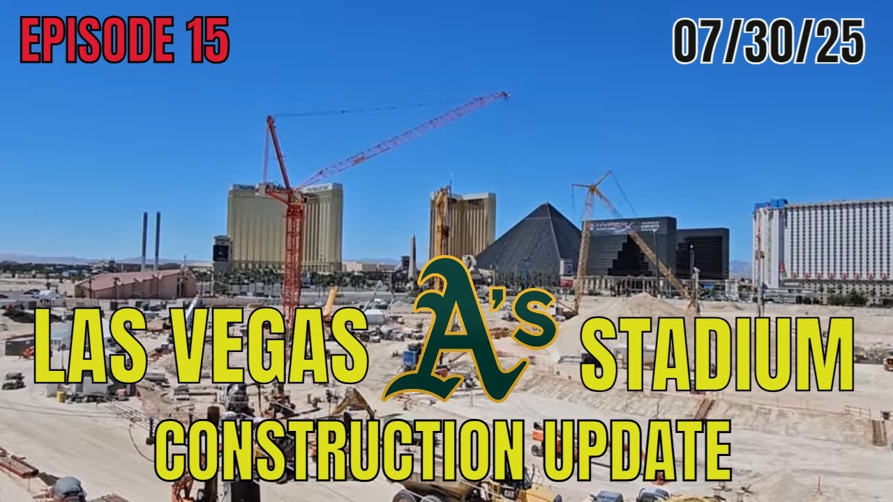 Las Vegas Athletics Stadium Construction Update 07 30 2025