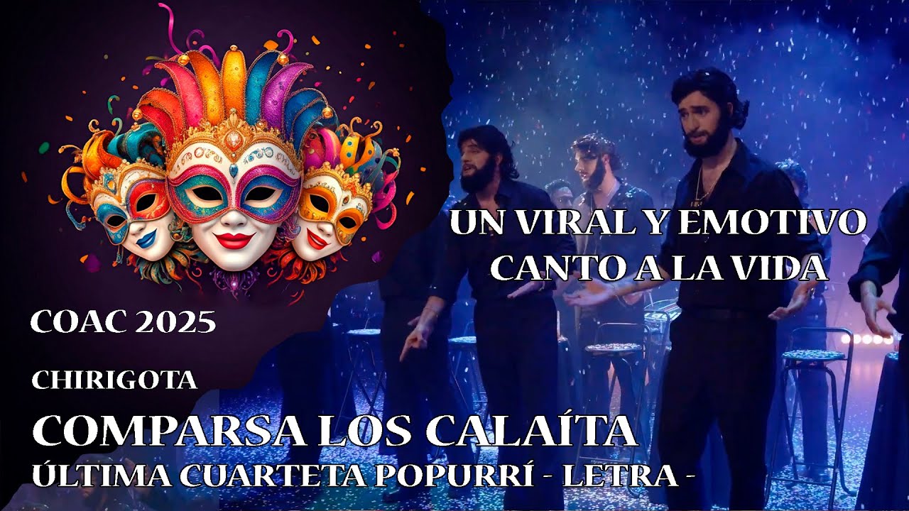 LOS CALA&Iacute;TA - FINAL POPURR&Iacute; Cuarteta VIRAL con LETRA  - COAC 2025 - Canto a la VIDA 🎶