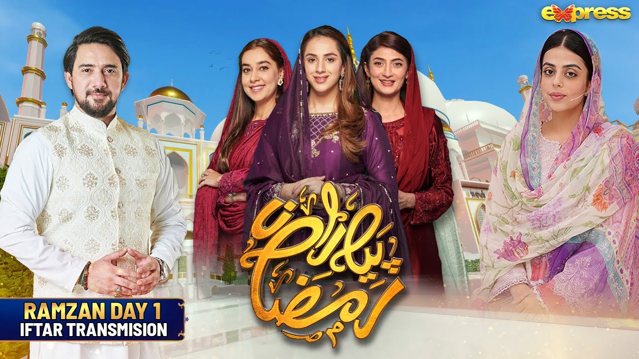 Piyara Ramzan 2024 | Iftar Transmission - Day 1 | Farhan Ali Waris | Yashma Gill | Express TV